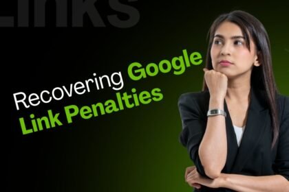 Recovering from Google Link Penalties: Complete Recovery Guide