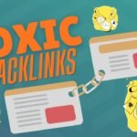 What Are Toxic Backlinks and How Do They Affect SEO?